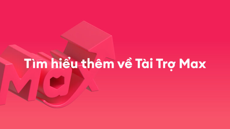 Tìm Hiểu Thêm về Tài Trợ Max