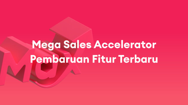 Mega Sales Accelerator: Gabung di Beberapa Campaign Sekaligus