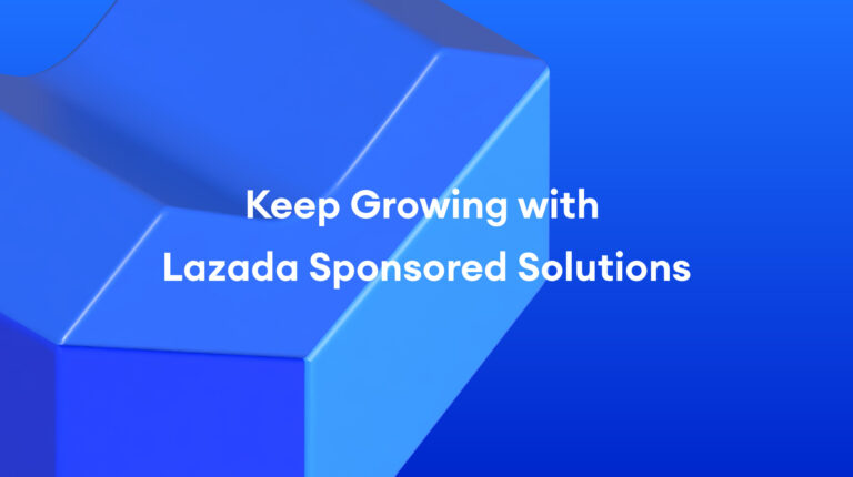 Lazada Sponsored Solutions: Your Campaign Awaits – Keep Growing