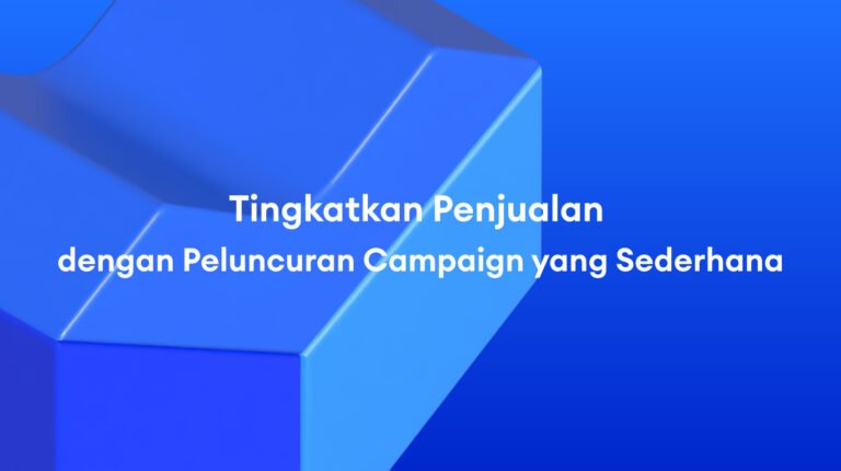 Lazada Sponsored Solutions: Tingkatkan Penjualan dengan Peluncuran Campaign yang Sederhana