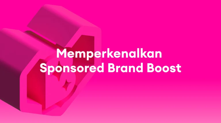 Sponsored Brand Boost: Memperkenalkan Solusi Branding Baru untuk Meningkatkan Brand Awareness Toko Anda – Maret 2026