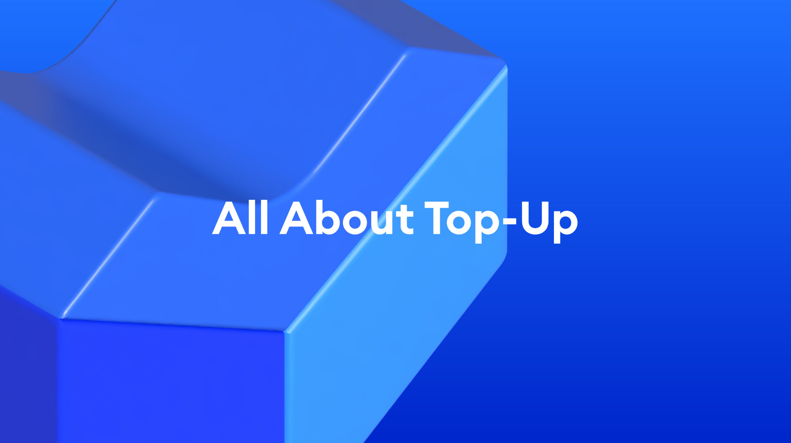All About Top-Up