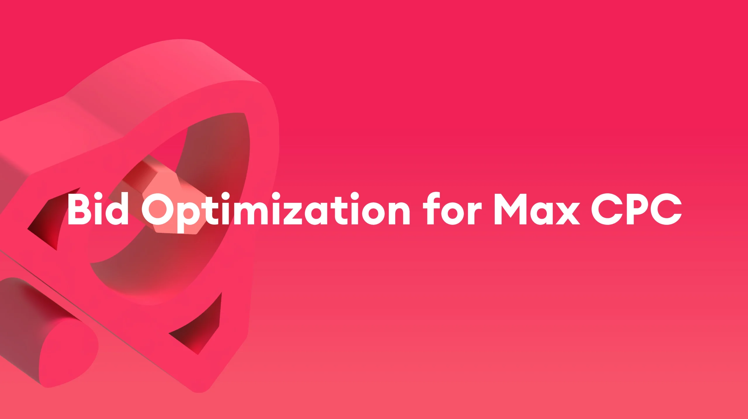 Mega Sales Accelerator: Bid Optimization for Max CPC